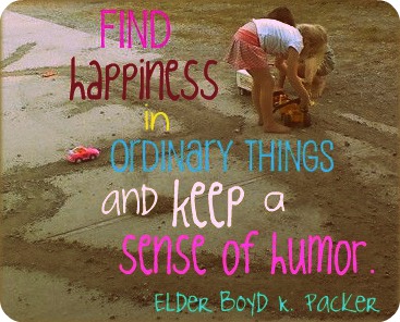 Finding Happiness in Ordinary Things Mormon